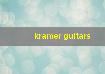 kramer guitars